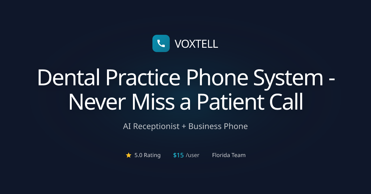 Dental Practice Phone System - Never Miss a Patient Call | Voxtell ...